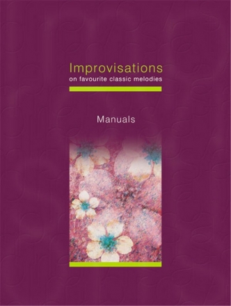 Improvisations on favourite classic melodies for organ (manuals)