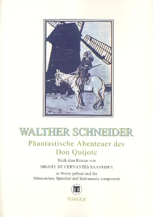 Fantastische Abenteuer des Don Quichote fr Sprecher, Mnnerchor und Klavier (Instrumente) Partitur zur Auffhrung mit Klavier