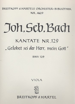 Gelobet sei der Herr mein Gott Kantate Nr.129 BWV129 Viola