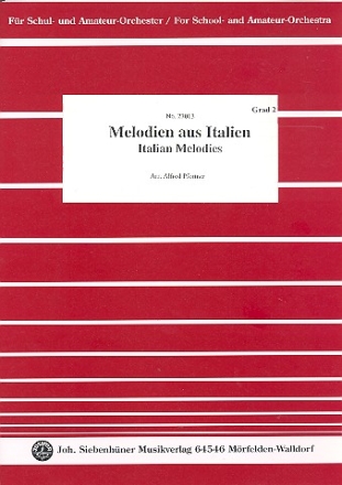 Melodien aus Italien fr Schul-Orchester Partitur und Stimmen (Streicher 4-4-(2)-2-3-2)