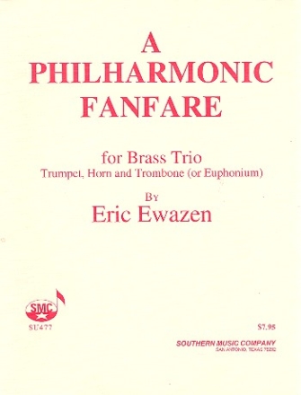 A Philharmonic Fanfare for trumpet, horn, trombone or euphonium score+parts