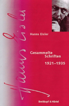 Hanns Eisler Gesamtausgabe Band 9 Gesammelte Schriften Bd. 1.1 (1921-1935)