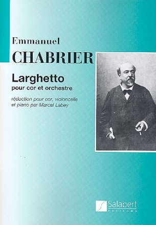 Larghetto pour cor et orchestre pour cor, violoncelle et piano