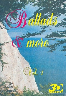 Ballads and more vol.1: Songbook Gesang/Gitarre/Keyboard