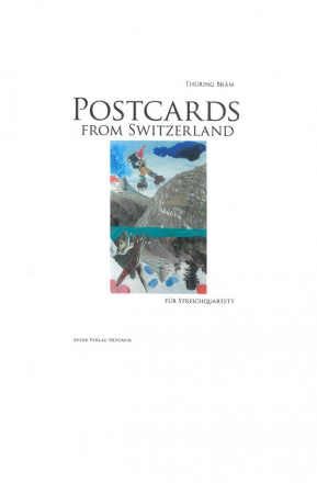 Postcards from Switzerland fr Streichquartett Partitur und Stimmen