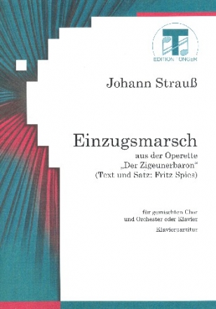 Einzugsmarsch aus Der Zigeunerbaron fr gem Chor und Orchester Klavierauszug (Klavierpartitur)