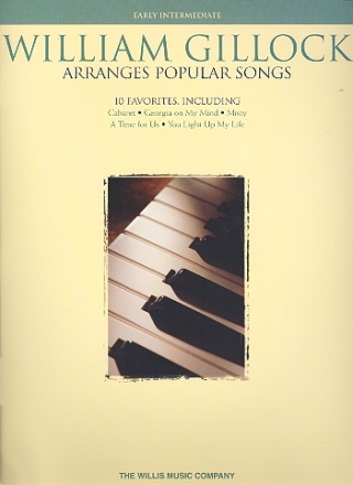 William Gillock arranges popular Songs for piano (early intermediate)