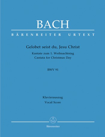 Gelobet seist du, Jesu Christ Kantate Nr.91 BWV91 Klavierauszug (dt)