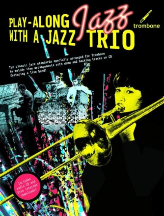 Playalong Jazz with a Jazz Trio (+CD): for trombone full band score and parts downloadable