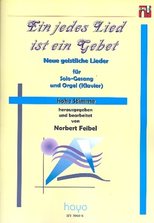 Ein jedes Lied ist ein Gebet fr Gesang und Orgel (Klavier)