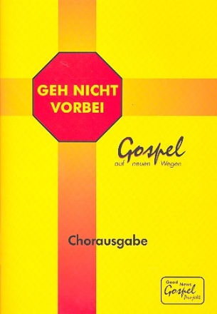 Geh nicht vorbei fr gem Chor und Klavier Chorpartitur