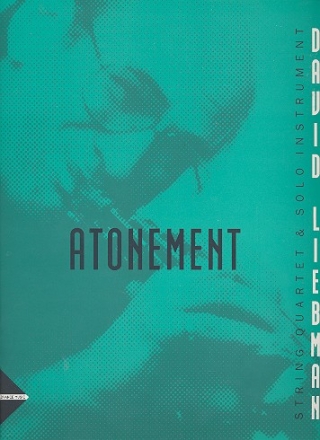 Atonement fr Soloinstrument und Streichquartett Partitur und Stimmen