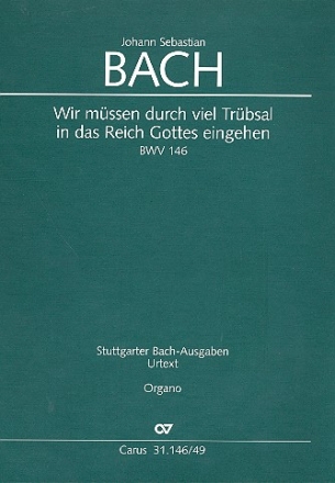 Wir mssen durch viel Trbsal Kantate Nr.146 BWV146 Orgel