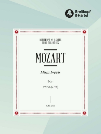 Missa brevis B-Dur KV275 fr Soli, gem Chor, Streicher und Orgel Chorpartitur