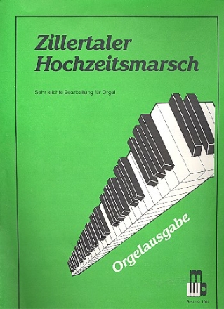 Zillertaler Hochzeitsmarsch fr Orgel (erleichterte Ausgabe)