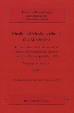 Musik und Musikerziehung mit Akkordeon Band 2 Die groe Trossinger Zeit - von 1945 bis gegen 1965