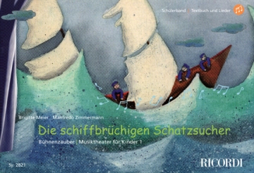 Die schiffbrchigen Schatzsucher Schlerband (Textbuch und Lieder)