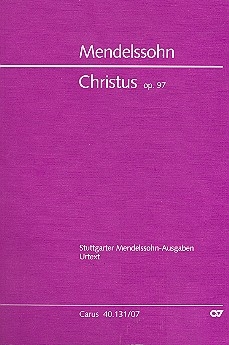 Christus op.97 Rezitattive und Chre fr Soli (STBB), Chor und Orchester Studienpartitur