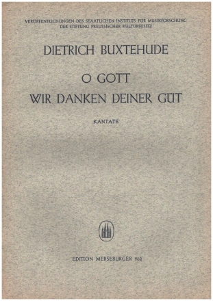 O Gott wir danken deiner Gt fr Soli, gem Chor, 2 Violinen, Violone und Bc Partitur