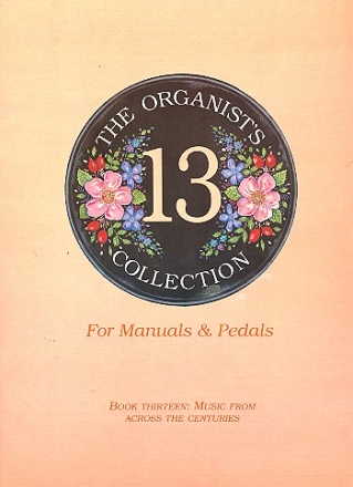 The Organist's Collection vol.13 for organ (manuals and pedals)