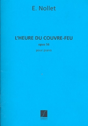 L'Heure du couvre-feu op.56  pour piano