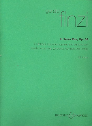 In Terra Pax op. 39 fr Soli (SBar), gemischter Chor (SATB) und Orchester Partitur