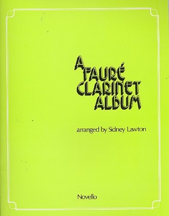 A Faur Clarinet Album for clarinet and piano