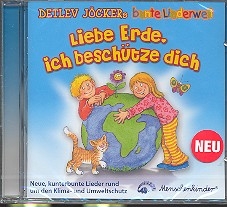 Liebe Erde ich beschtze dich CD Neue Lieder rund um den Umweltschutz