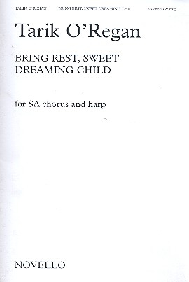 Bring rest sweet dreaming Child for female chorus (SA) and harp score