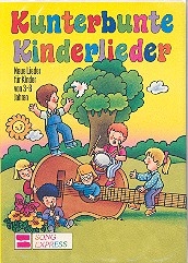 Kunterbunte Kinderlieder Liederbuch Melodie/Texte/Akkorde