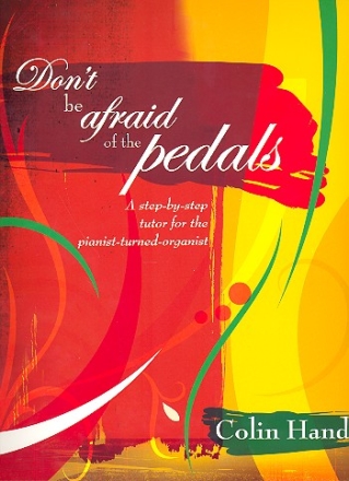 Don't be afraid of the Pedals for organ