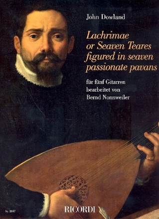 Lachrimae or Seaven Teares figured in seaven passionate pavans fr 5 Gitarren Partitur und Stimmen