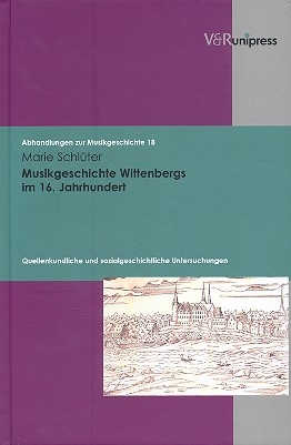 Musikgeschichte Wittenbergs im 16. Jahrhundert