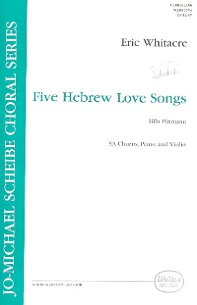 5 hebrew Love Songs for female chorus, piano and violin score