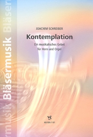 Kontemplation ein musikalisches Gebet fr Horn und Orgel (2008)