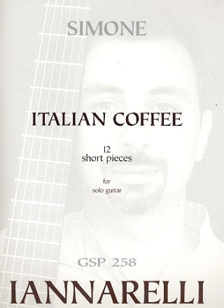 Italian Coffee 12 short pieces for solo guitar