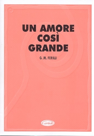 Un amore cos grande: for piano/vocal/guitar