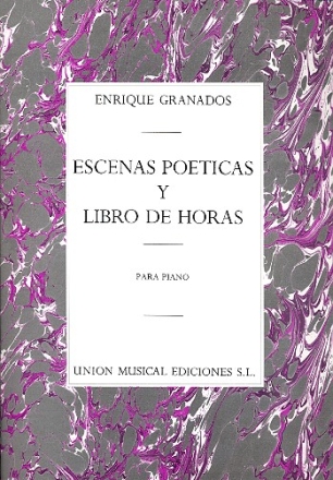 Escenas poeticas  y Libro De horas para piano