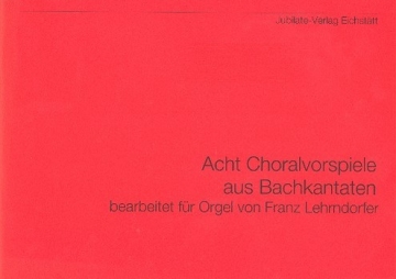 8 Choralvorspiele aus Bach-Kantaten fr Orgel