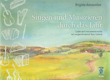 Singen und Musizieren durch das Jahr fr 3 Melodieinstrumente, Bainstrument und Gesang,  Spielpartitur