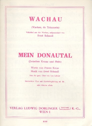 Wachau  und  Mein Donautal fr gem Chor und Klavier Klavier-Partitur