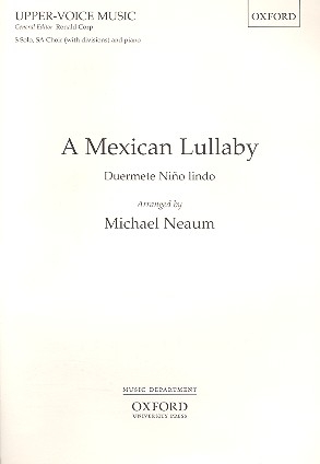 A Mexican Lullaby for soprano, female chorus and piano score (en/span)