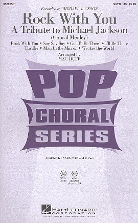 Rock with you  - A Tribute to Michael Jackson (Medley) for mixed chorus (SATB) and piano,  vocal score