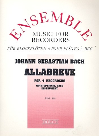 Allabreve from BWV589 for 4 recorders (SATB) with optional bass instrument,  score and parts