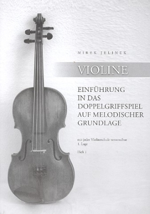 Einfhrung in das Doppelgriffspiel Band 1 fr Violine (1. Lage)