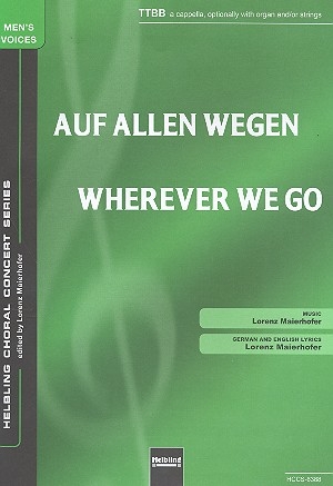 Auf allen Wegen  fr Mnnerchor a cappella (Orgel und Streicher ad lib) Partitur