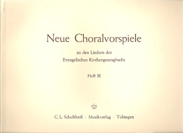 Neue Choralvorspiele zu den Liedern des EG Band 3 fr Orgel