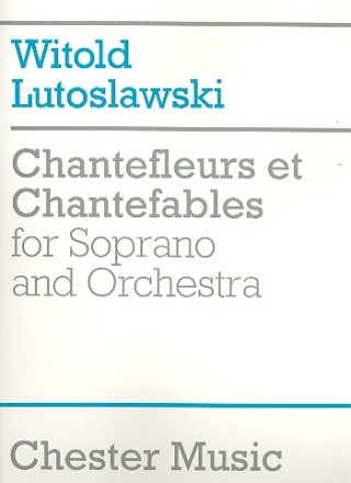 Chantefleurs et Chantefables for soprano and orchestra score (fr)