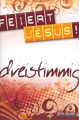 Feiert Jesus - dreistimmig Band 1 fr gem Chor (SAM) a cappella Partitur