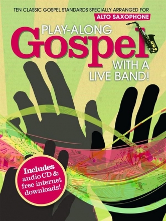 Playalong Gospel with a Live Band (+CD): for alto saxophone with free Downloads